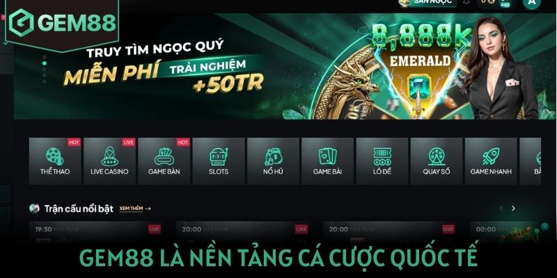 Gem88 với mục tiêu trở thành nền tảng cá cược quốc tế