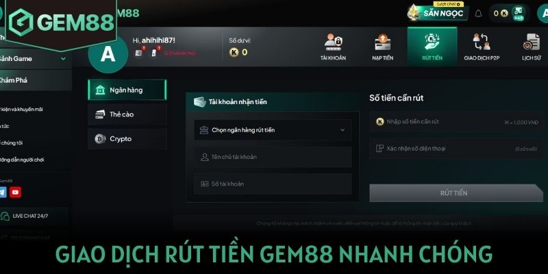 Giao dịch rút tiền Gem88 nhanh chóng và an toàn nhất