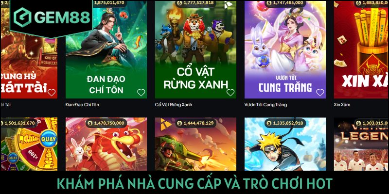 Khám phá nhà cung cấp và trò chơi hot
